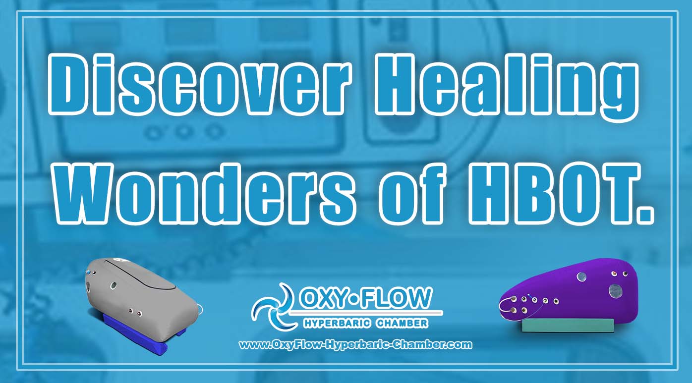 Discover Healing Wonders of HBOT.