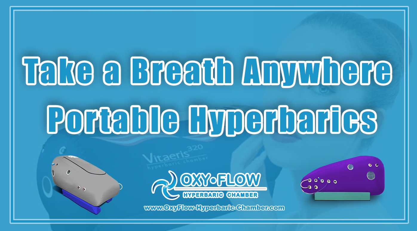 Take a Breath Anywhere: Portable Hyperbaric